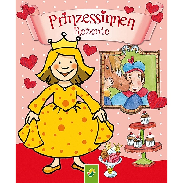 Prinzessinnen-Rezepte / Prinzessinnen-Büchlein Bd.3, Annette Moser