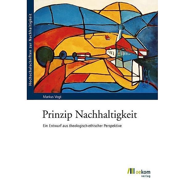 Prinzip Nachhaltigkeit, Markus Vogt