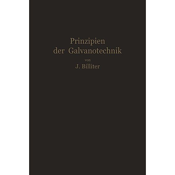 Prinzipien der Galvanotechnik, Jean Billiter