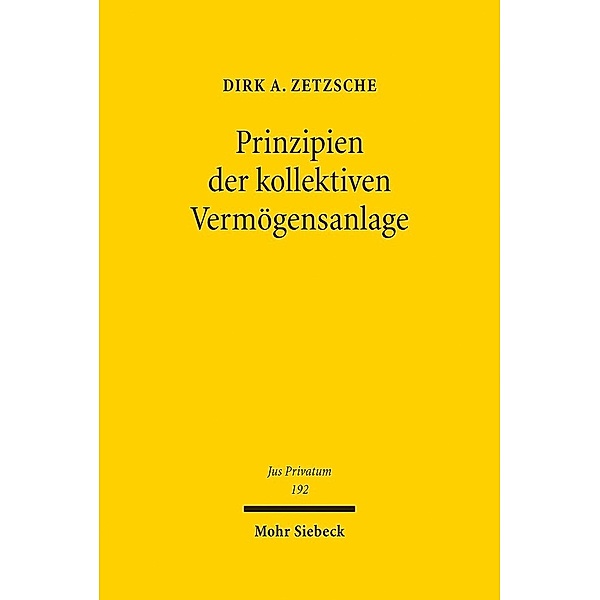 Prinzipien der kollektiven Vermögensanlage, Dirk A. Zetzsche