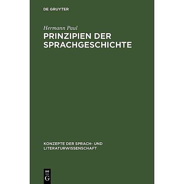 Prinzipien der Sprachgeschichte / Konzepte der Sprach- und Literaturwissenschaft Bd.6, Hermann Paul