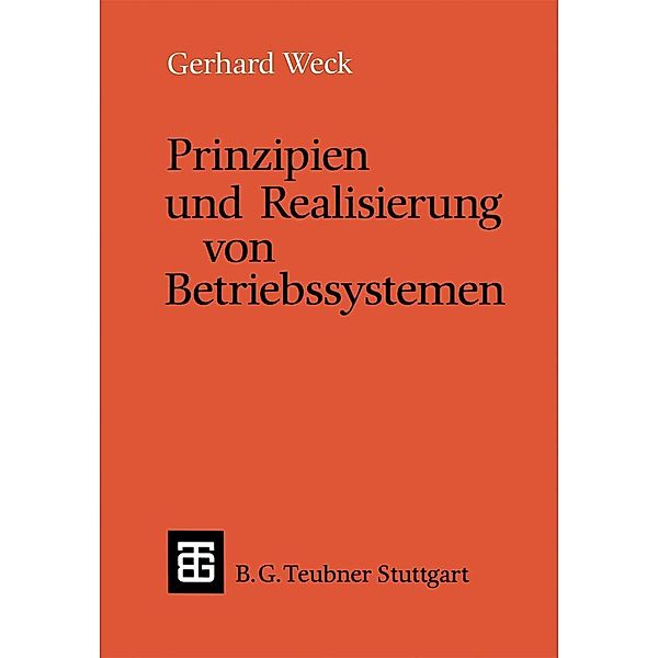 Prinzipien und Realisierung von Betriebssystemen / Leitfäden und Monographien der Informatik