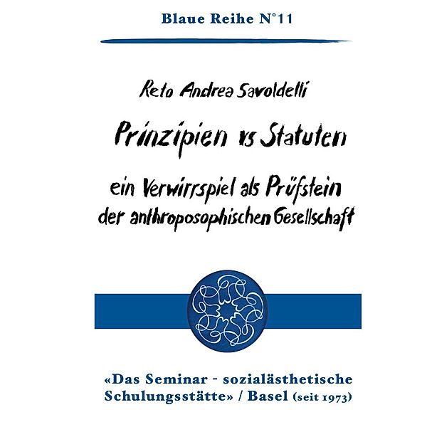 Prinzipien vs Statuten / Blaue Reihe Bd.11, Reto Andrea Savoldelli