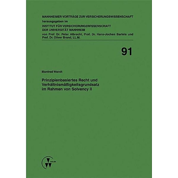 Prinzipienbasiertes Recht und Verhältnismässigkeitsgrundsatz im Rahmen von Solvency II, Manfred Wandt
