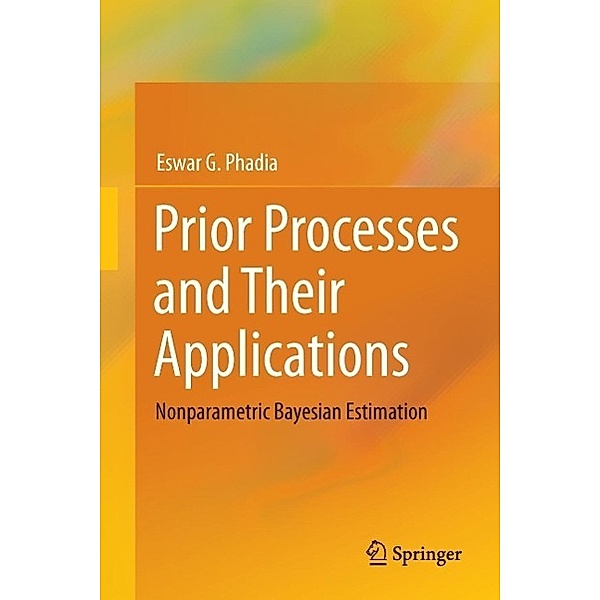 Prior Processes and Their Applications, Eswar G. Phadia