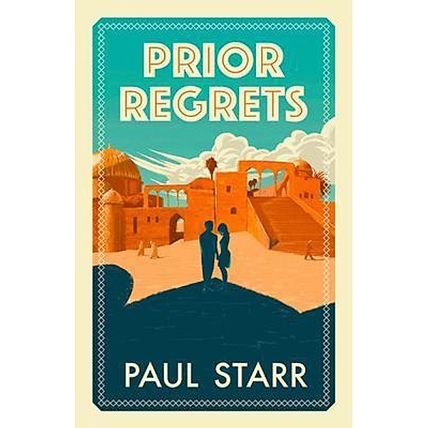 Prior Regrets / Starr Family Consulting, Paul Starr