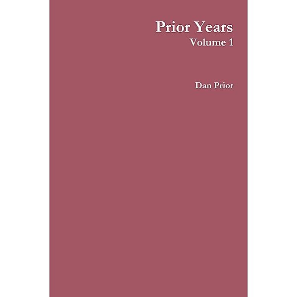 Prior Years : Volume 1, Dan Prior