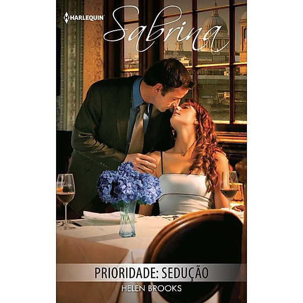 Prioridade: sedução / Sabrina Bd.1134, Helen Brooks