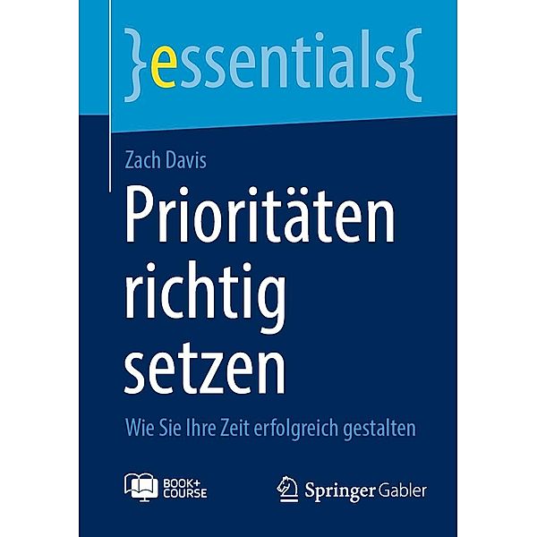 Prioritäten richtig setzen / essentials, Zach Davis