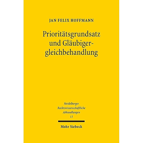 Prioritätsgrundsatz und Gläubigergleichbehandlung, Jan Felix Hoffmann