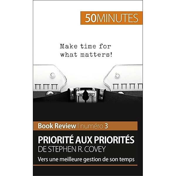 Priorité aux priorités de Stephen R. Covey (Book review), Alice Sanna, 50minutes