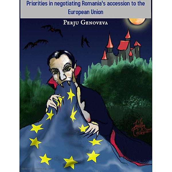 Priorities in negotiating Romania's accession to the European Union (BUSINESS & ECONOMICS / Economics / January) / BUSINESS & ECONOMICS / Economics / January, ec. Perju Genoveva-Elena