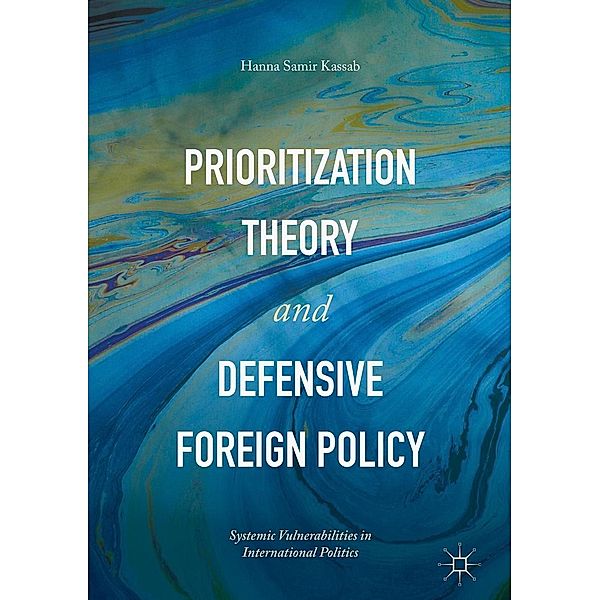 Prioritization Theory and Defensive Foreign Policy / Progress in Mathematics, Hanna Samir Kassab