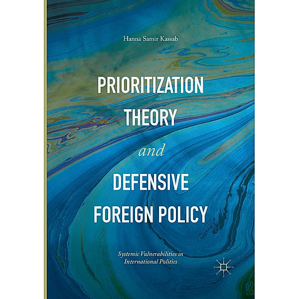 Prioritization Theory and Defensive Foreign Policy, Hanna Samir Kassab