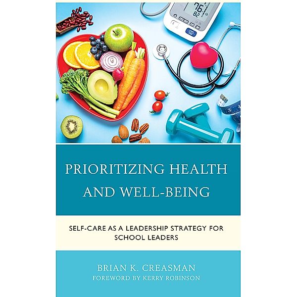 Prioritizing Health and Well-Being, Brian K. Creasman