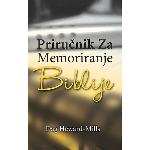 Priručnik Za Memoriranje Biblije, Dag Heward-Mills