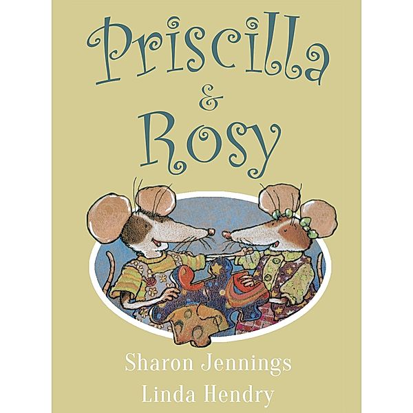 Priscilla and Rosy / Crow Cottage Publishing, Sharon Jennings