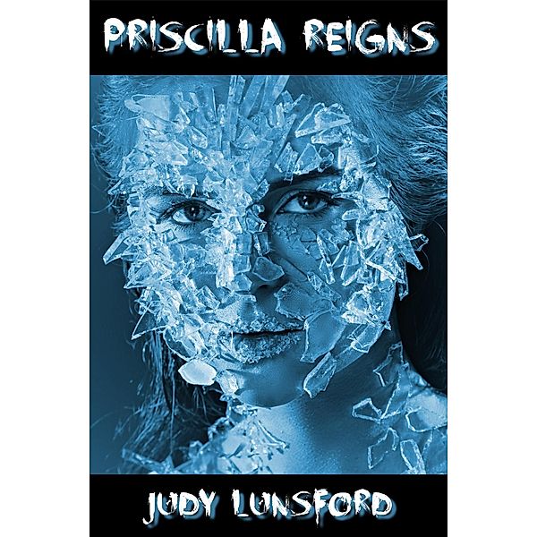 Priscilla Reigns (The Wild Hunt, #3) / The Wild Hunt, Judy Lunsford
