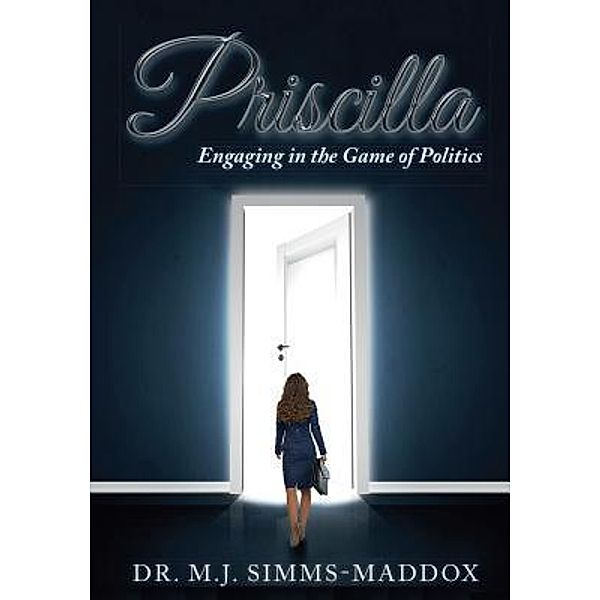 Priscilla / The Priscilla Trilogy Bd.1, M. J. Simms-Maddox