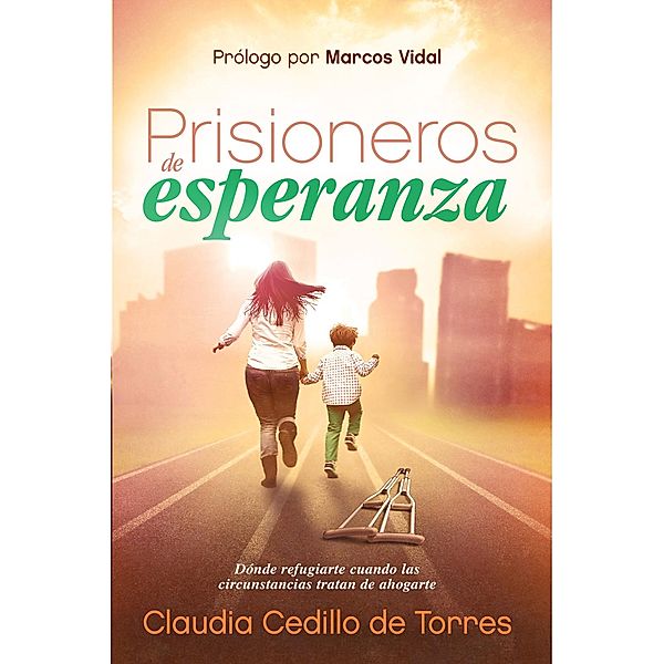 Prisioneros de esperanza, Claudia P. Cedillo