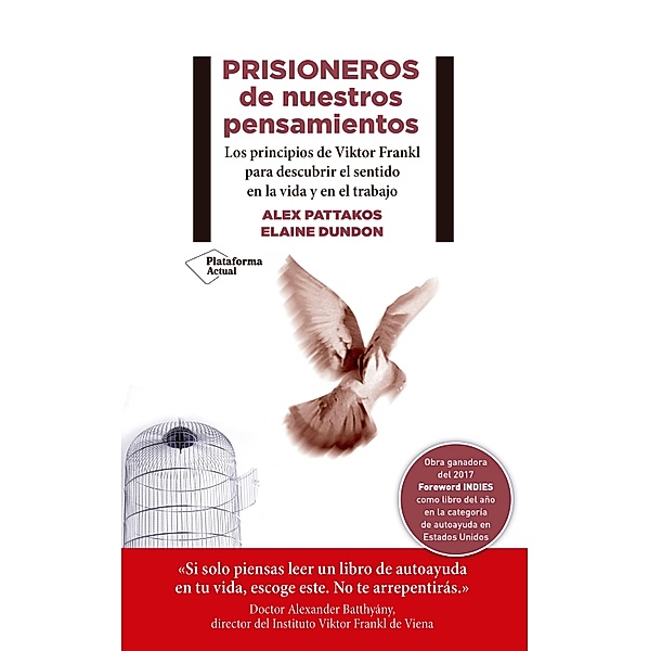 Prisioneros de nuestros pensamientos, Alex Pattakos, Elaine Dundon