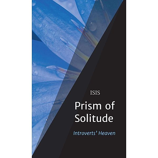 Prism of Solitude, ISIS & OSIRIS