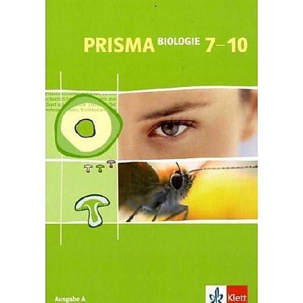 PRISMA Biologie. Ausgabe ab 2005 / PRISMA Biologie 7-10. Ausgabe A
