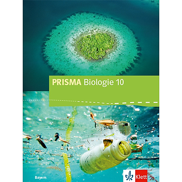 PRISMA Biologie. Ausgabe für Bayern ab 2017 / PRISMA Biologie 10. Ausgabe Bayern