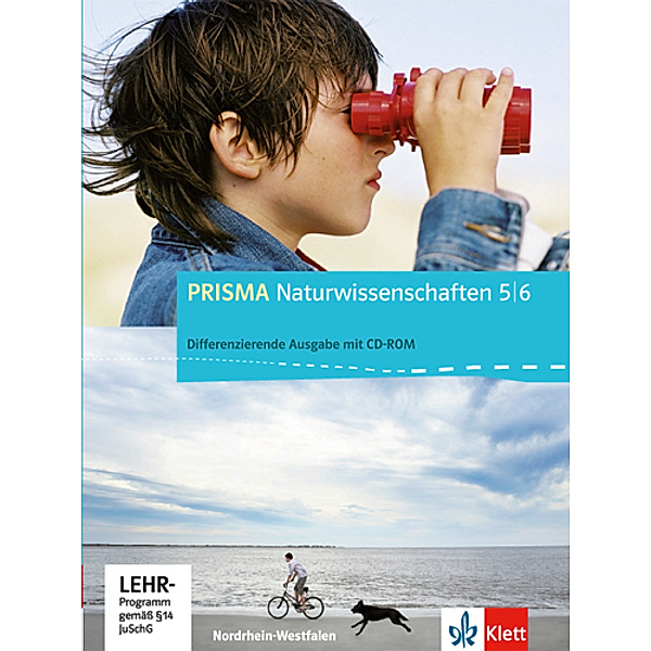 PRISMA Naturwissenschaften. Differenzierende Ausgabe ab 2012 / PRISMA Naturwissenschaften 5/6. Differenzierende Ausgabe Nordrhein-Westfalen, m. 1 CD-ROM