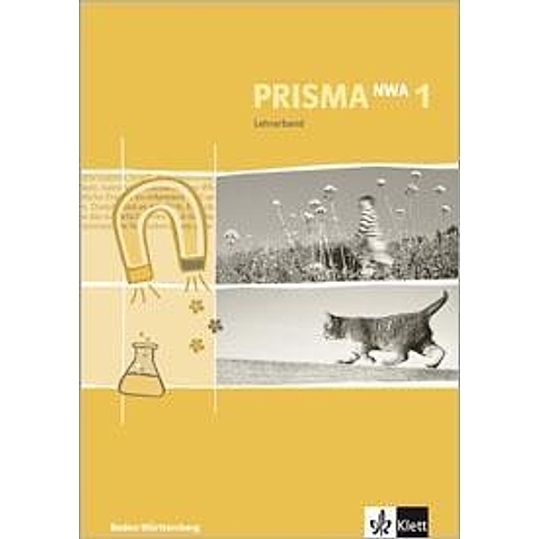 Prisma Naturwissenschaftliches Arbeiten (NWA), Ausgabe Baden-Württemberg: .1 5. Schuljahr, Lehrerband