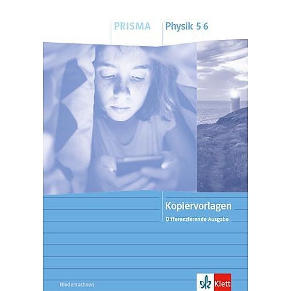 PRISMA Physik 5/6. Kopiervorlagen/Arbeitsblätter Klasse 5/6. Differenzierende Ausgabe Niedersachsen