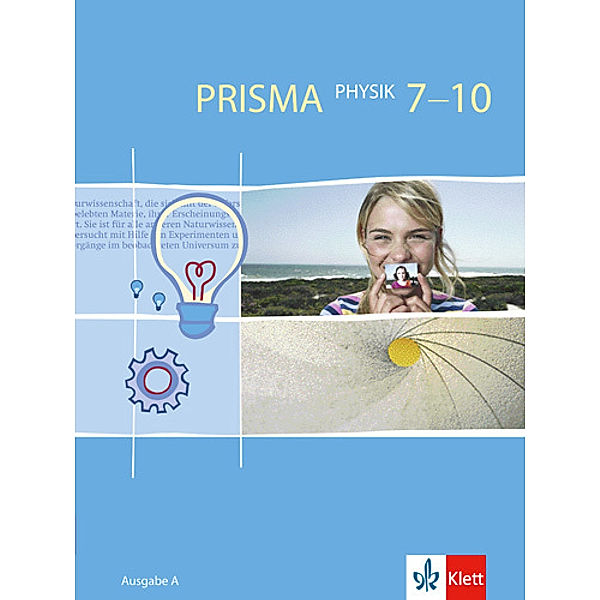 PRISMA Physik. Ausgabe ab 2005 / PRISMA Physik 7-10. Ausgabe A