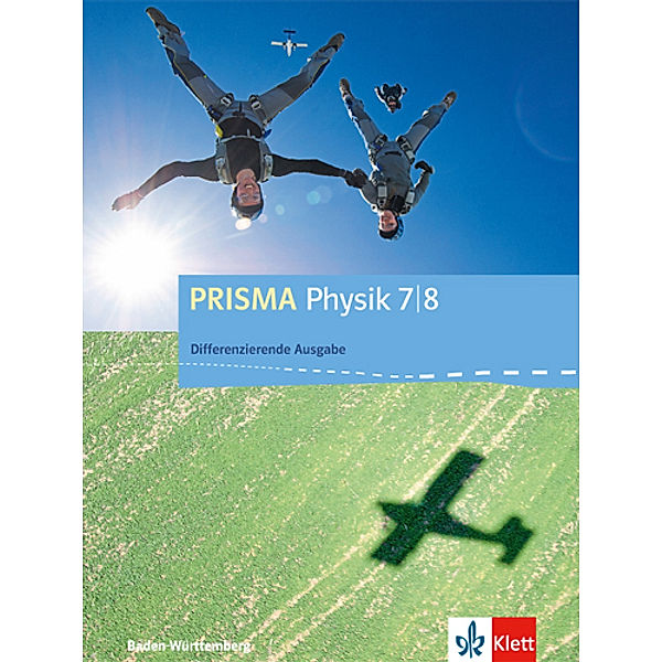 PRISMA Physik. Differenzierende Ausgabe ab 2017 / PRISMA Physik 7/8. Differenzierende Ausgabe Baden-Württemberg