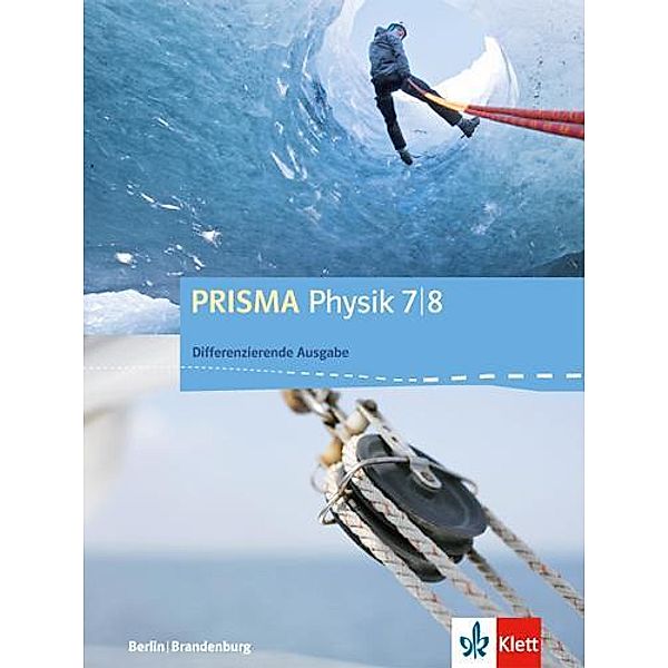 Prisma Physik, Differenzierende Ausgabe Berlin, Brandenburg ab 2017: PRISMA Physik 7/8. Differenzierende Ausgabe Berlin, Brandenburg