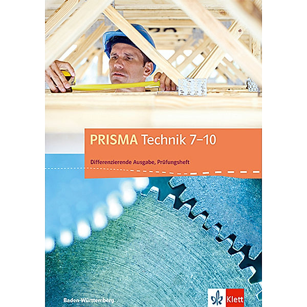 PRISMA Technik 7-10. Differenzierende Ausgabe Baden-Württemberg