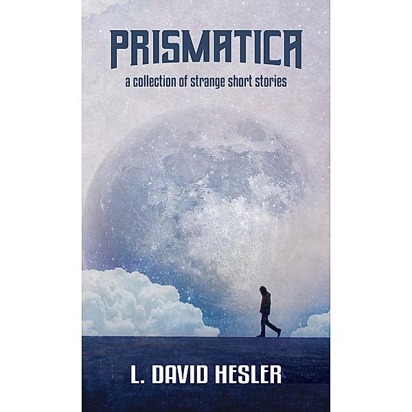 Prismatica, L. David Hesler