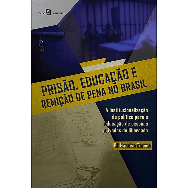 Prisão, educação e remição de pena no Brasil, Eli Narciso Silva Da Torres