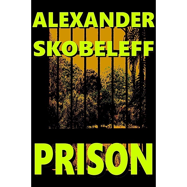 Prison, Alexander Skobeleff