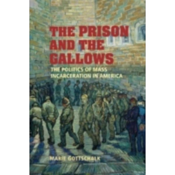 Prison and the Gallows, Marie Gottschalk