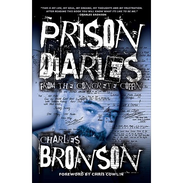 Prison Diaries, Charles Bronson