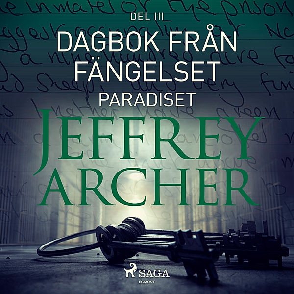 Prison Diaries - 3 - Dagbok från fängelset - Paradiset, Jeffrey Archer