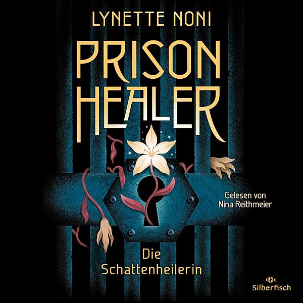 Prison Healer - 1 - Die Schattenheilerin, Lynette Noni