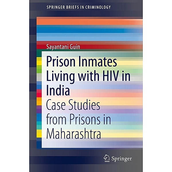 Prison Inmates Living with HIV in India / SpringerBriefs in Criminology, Sayantani Guin