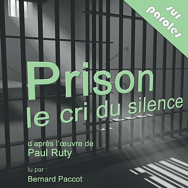 Prison, le cri du silence, Ruty Paul