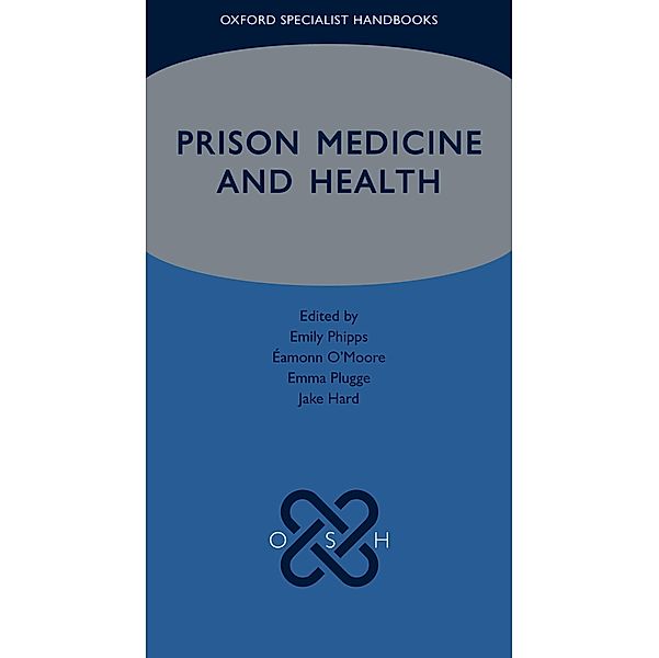 Prison Medicine and Health / Oxford Specialist Handbooks