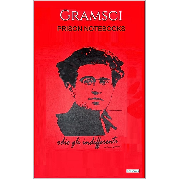 Prison notebooks - Gramsci, Antonio Gramsci