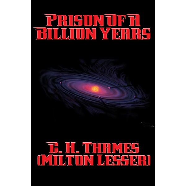 Prison of a Billion Years / Positronic Publishing, Milton Lesser
