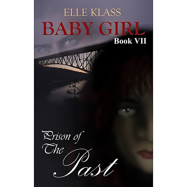 Prison of the Past (Baby Girl, #7) / Baby Girl, Elle Klass