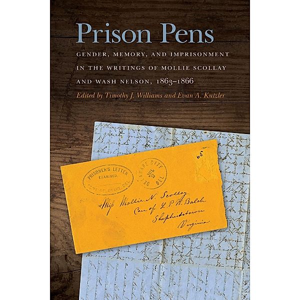 Prison Pens / New Perspectives on the Civil War Era Ser.