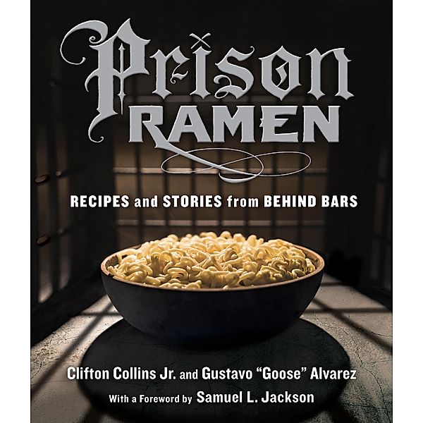 Prison Ramen, Clifton Collins Jr., Gustavo "Goose" Alvarez